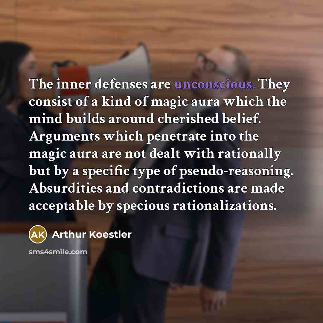 “The inner defenses are unconscious. They consist of a kind…” quote by Arthur Koestler
