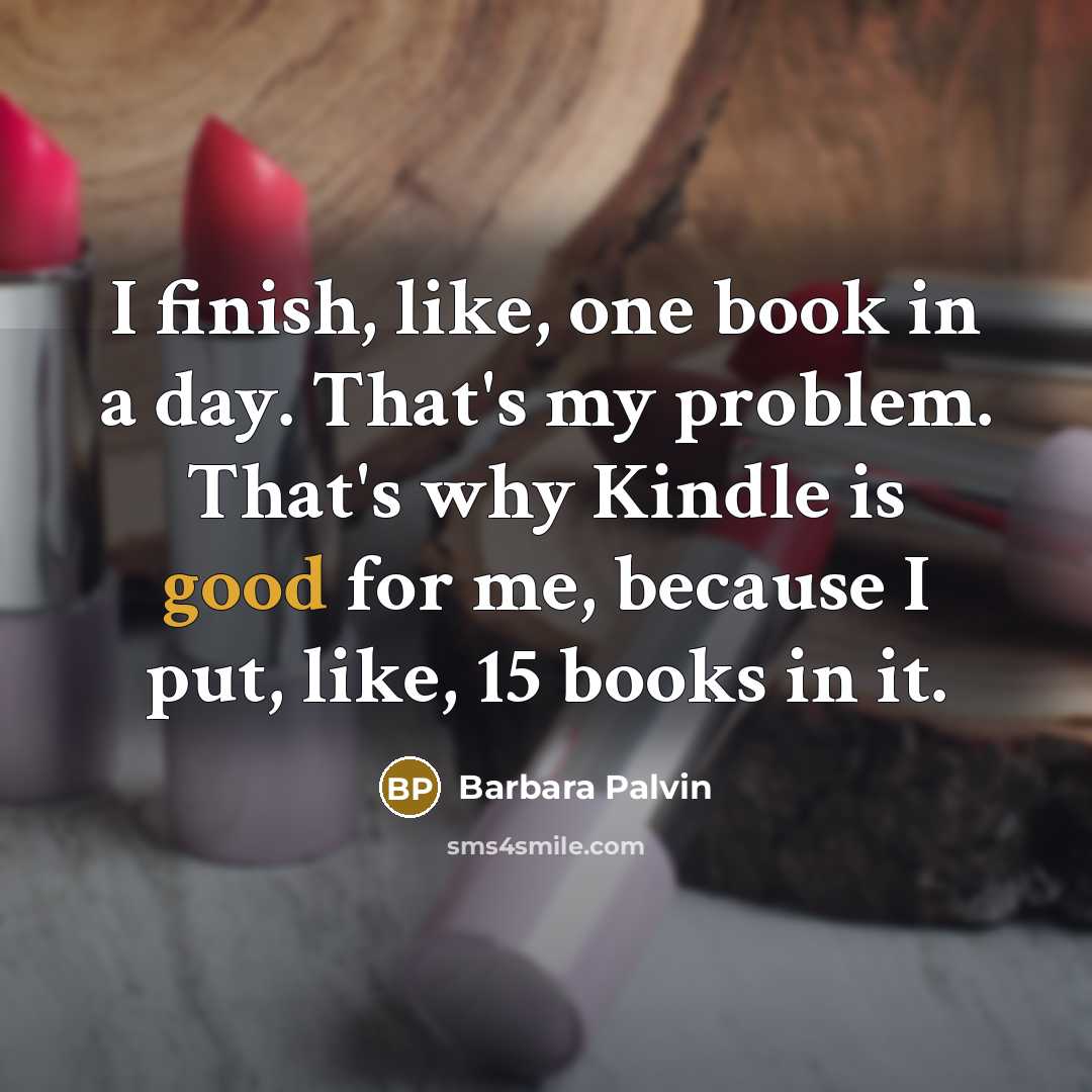 “I finish, like, one book in a day. That's my…” quote by Barbara Palvin