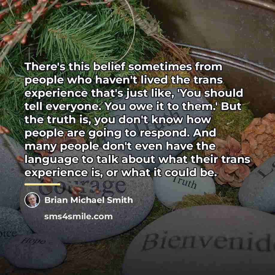 “There's this belief sometimes from people who haven't lived the…” quote by Brian Michael Smith