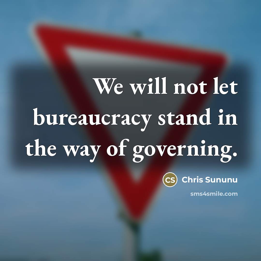 “We will not let bureaucracy stand in the way of…” quote by Chris Sununu
