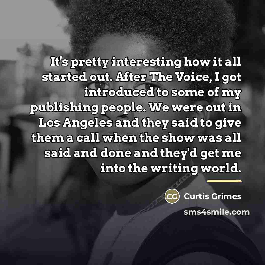 “It's pretty interesting how it all started out. After The…” quote by Curtis Grimes