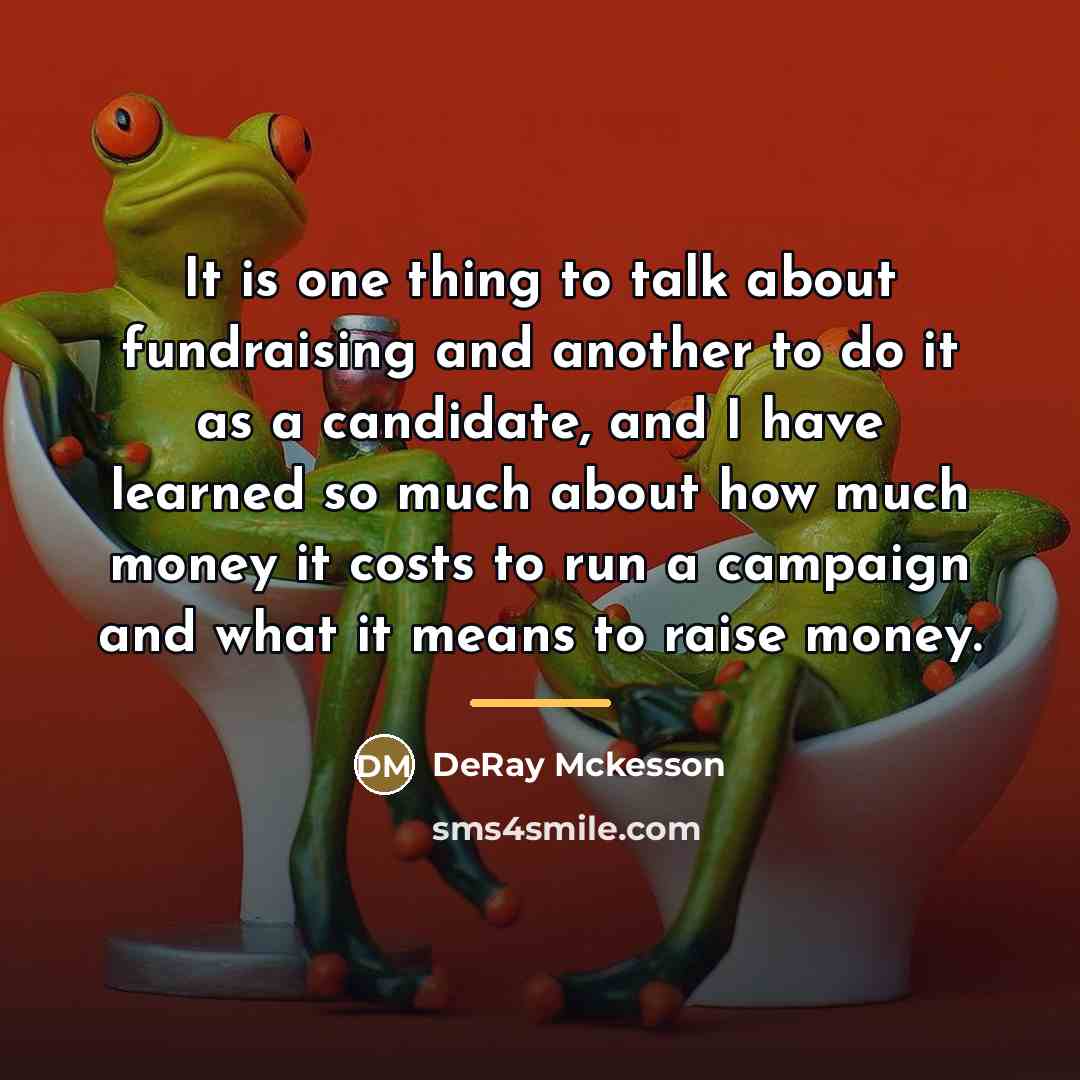 “It is one thing to talk about fundraising and another…” quote by DeRay Mckesson
