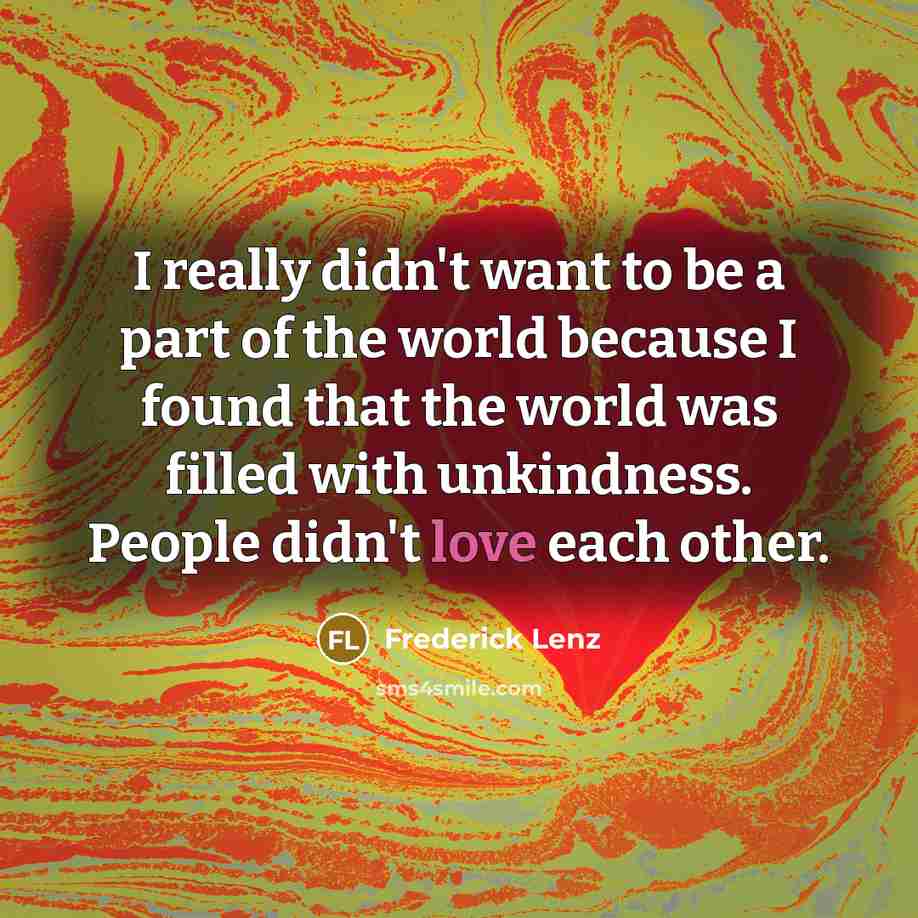 “I really didn't want to be a part of the…” quote by Frederick Lenz