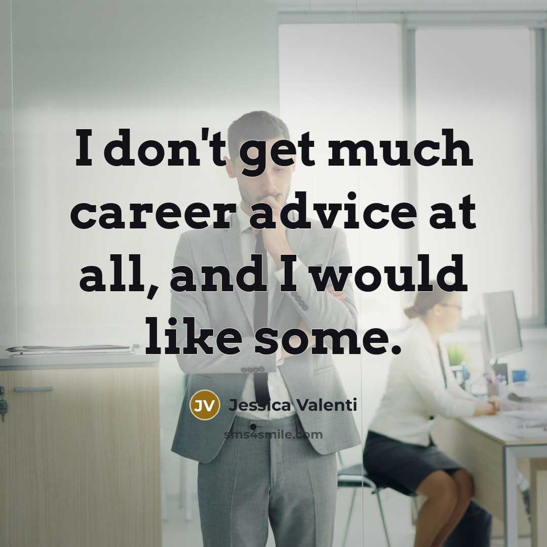 “I don't get much career advice at all, and I…” quote by Jessica Valenti