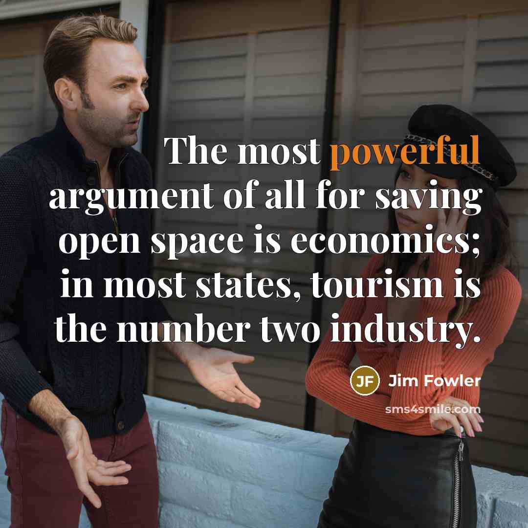 “The most powerful argument of all for saving open space…” quote by Jim Fowler