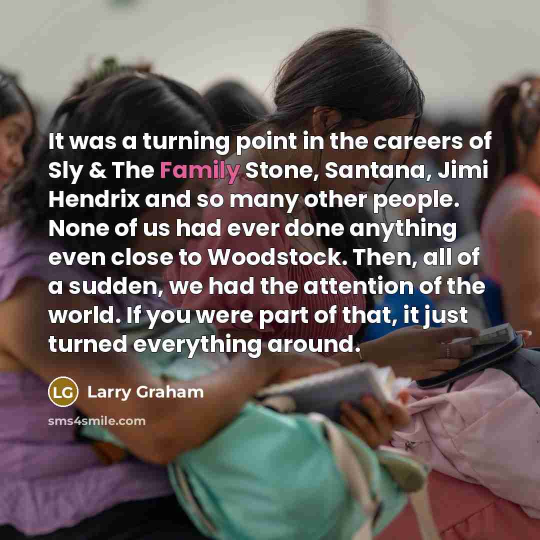 “It was a turning point in the careers of Sly…” quote by Larry Graham