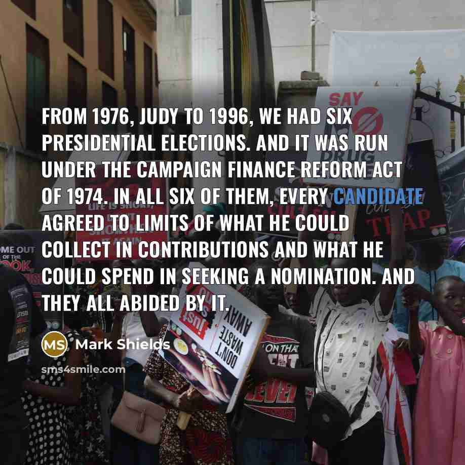 “From 1976, Judy to 1996, we had six presidential elections.…” quote by Mark Shields