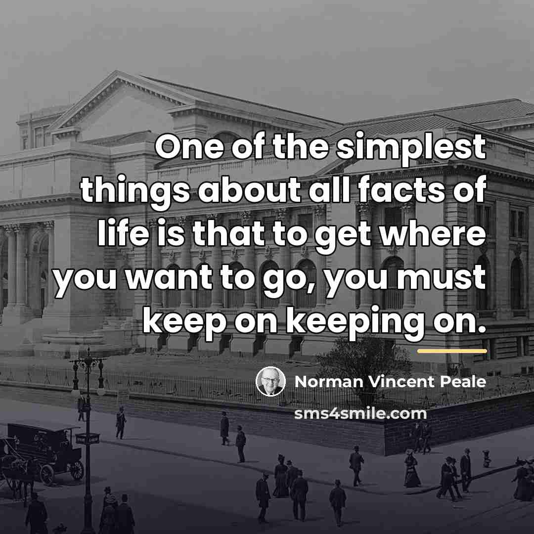 “One of the simplest things about all facts of life…” quote by Norman Vincent Peale