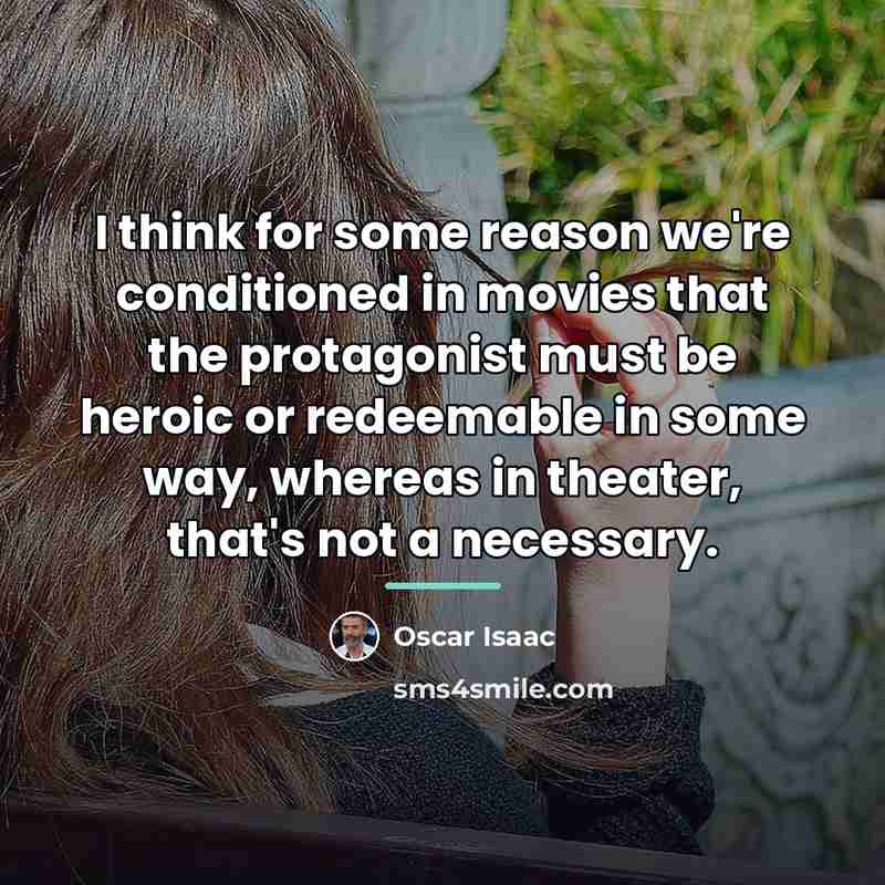 “I think for some reason we're conditioned in movies that…” quote by Oscar Isaac