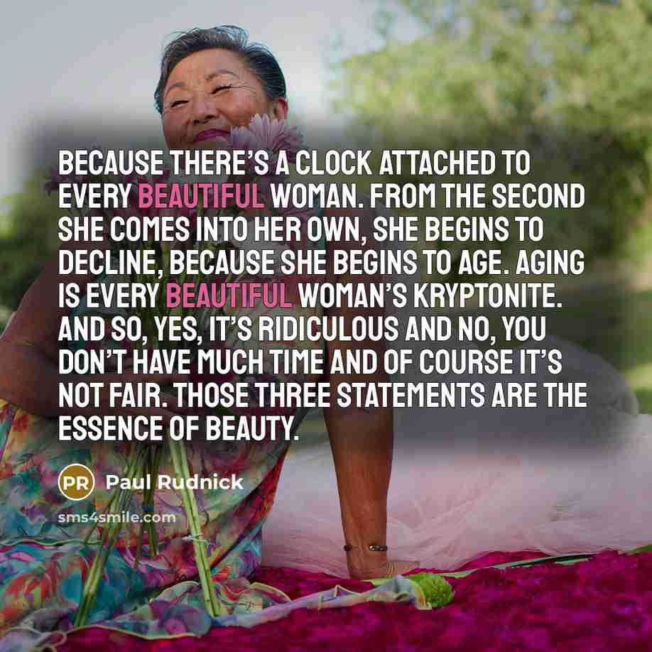 “Because there’s a clock attached to every beautiful woman. From…” quote by Paul Rudnick
