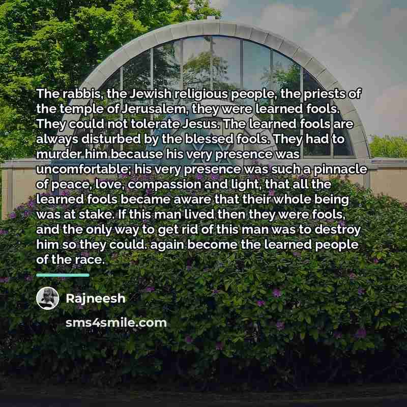 “The rabbis, the Jewish religious people, the priests of the…” quote by Rajneesh