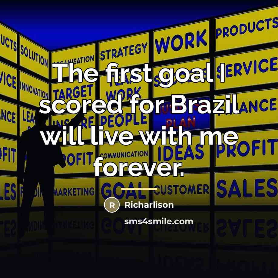 “The first goal I scored for Brazil will live with…” quote by Richarlison