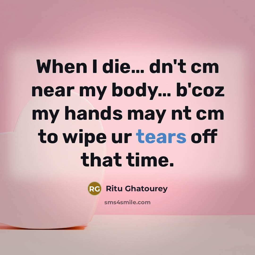 “When I die.... dn't cm near my body.... b'coz my…” quote by Ritu Ghatourey