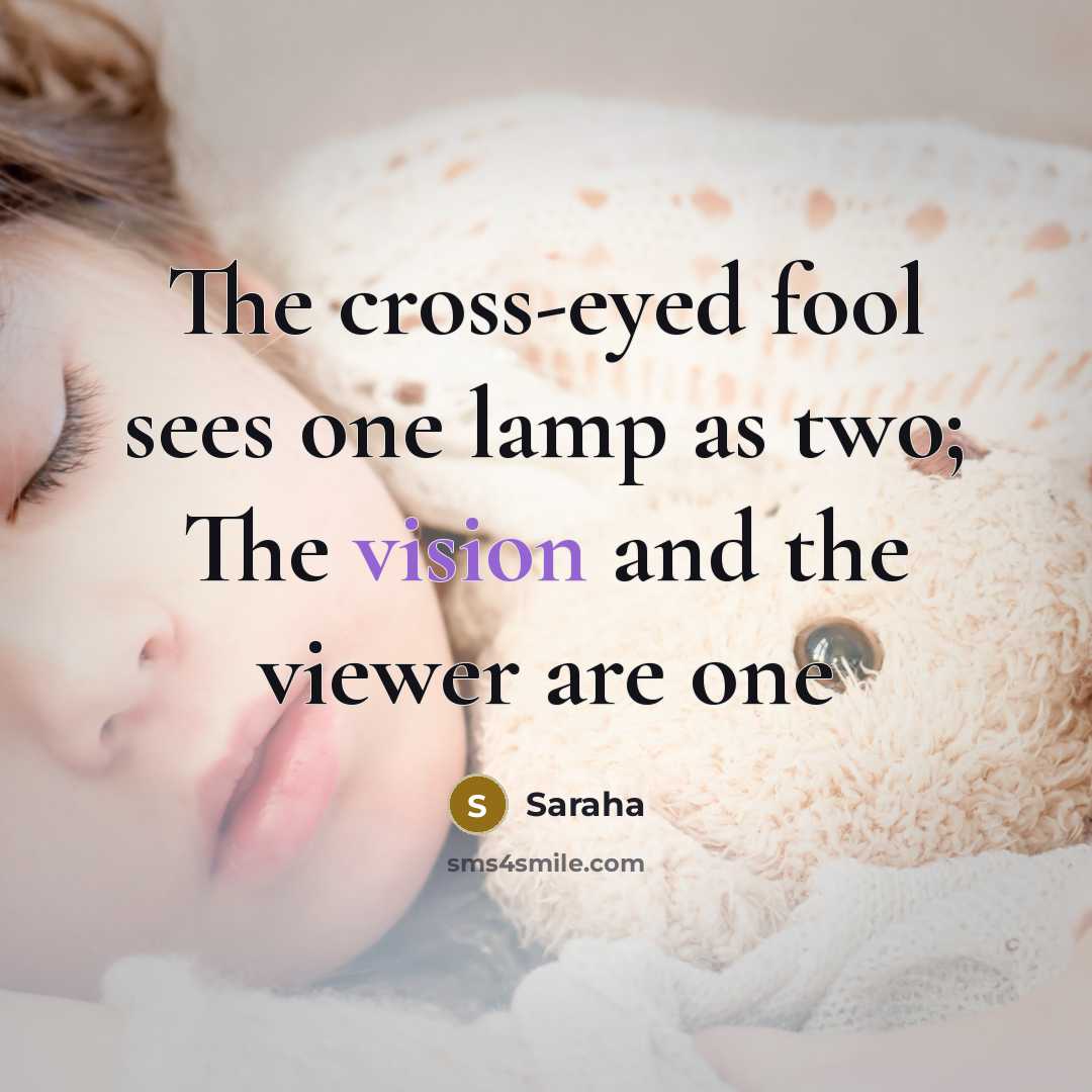 “The cross-eyed fool sees one lamp as two; The vision…” quote by Saraha