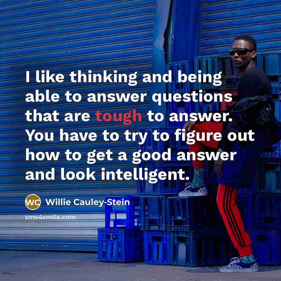 “I like thinking and being able to answer questions that…” quote by Willie Cauley-Stein