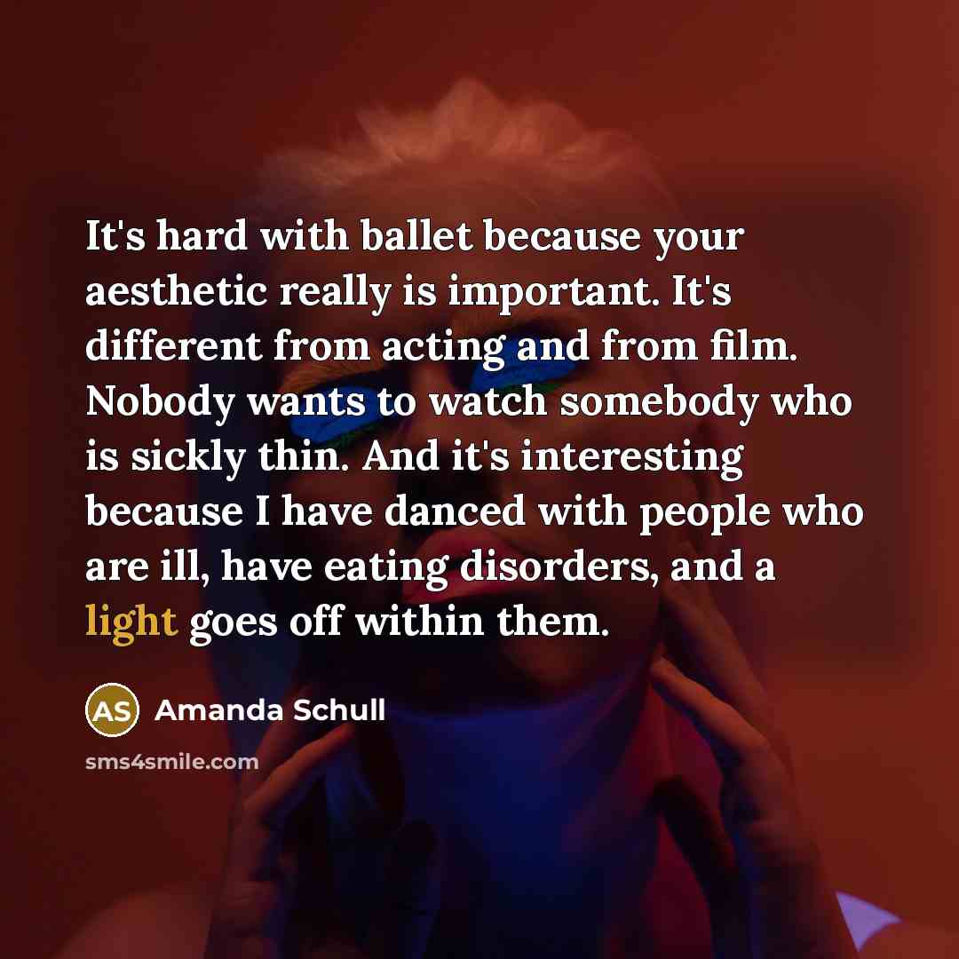 “It's hard with ballet because your aesthetic really is important.…” quote by Amanda Schull