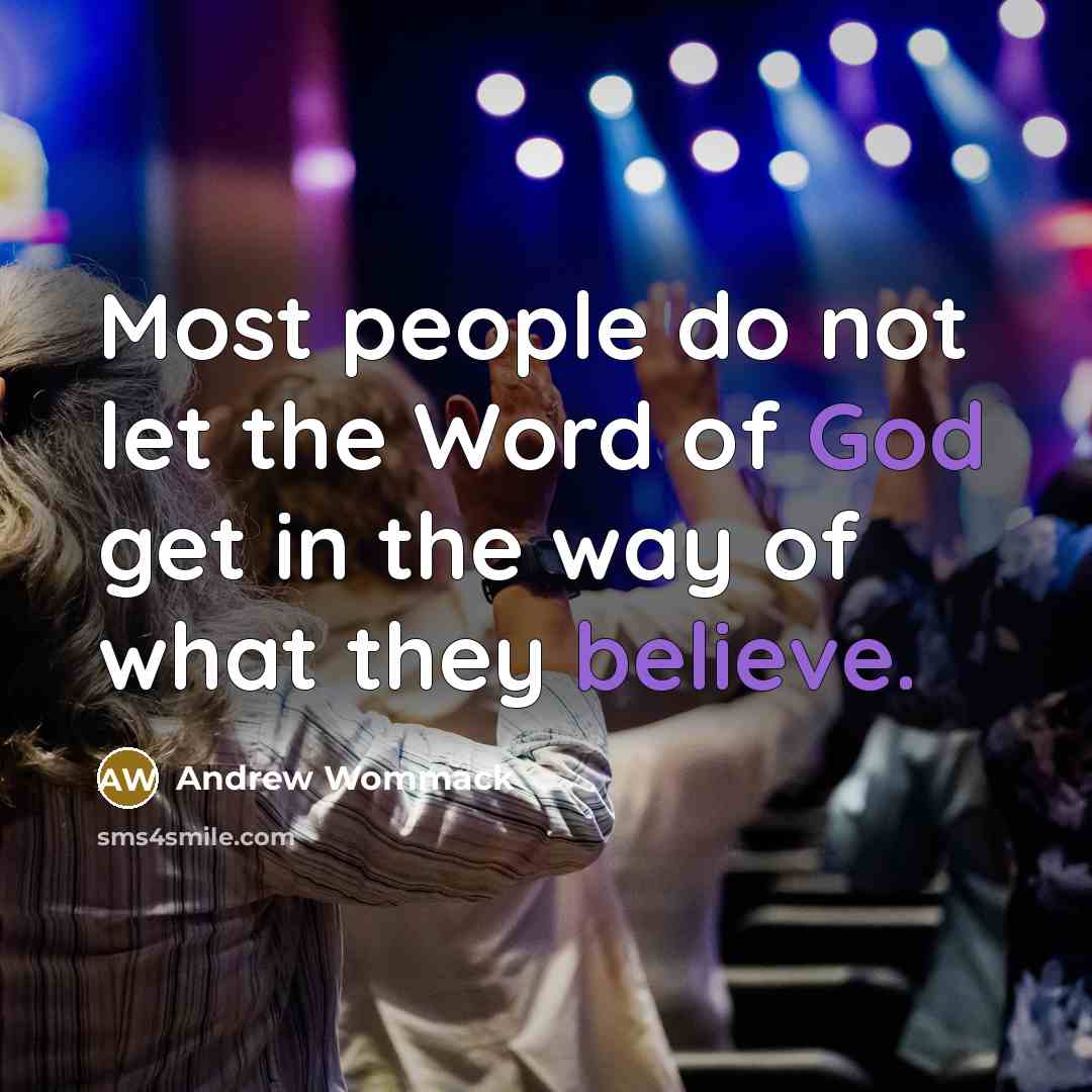 “Most people do not let the Word of God get…” quote by Andrew Wommack