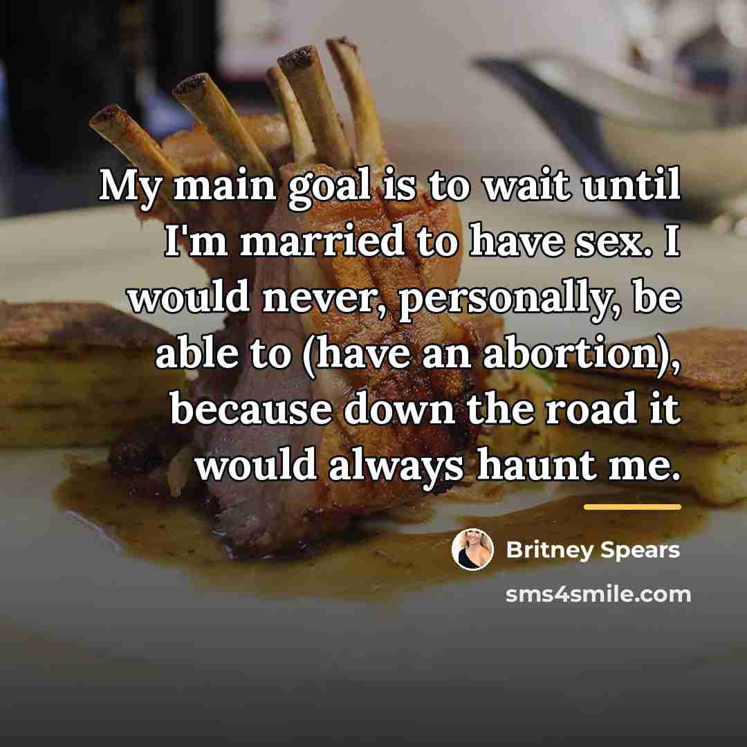 “My main goal is to wait until I'm married to…” quote by Britney Spears