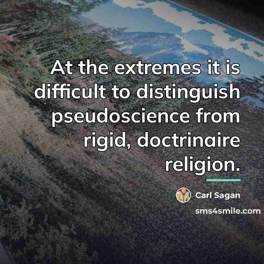 “At the extremes it is difficult to distinguish pseudoscience from…” quote by Carl Sagan