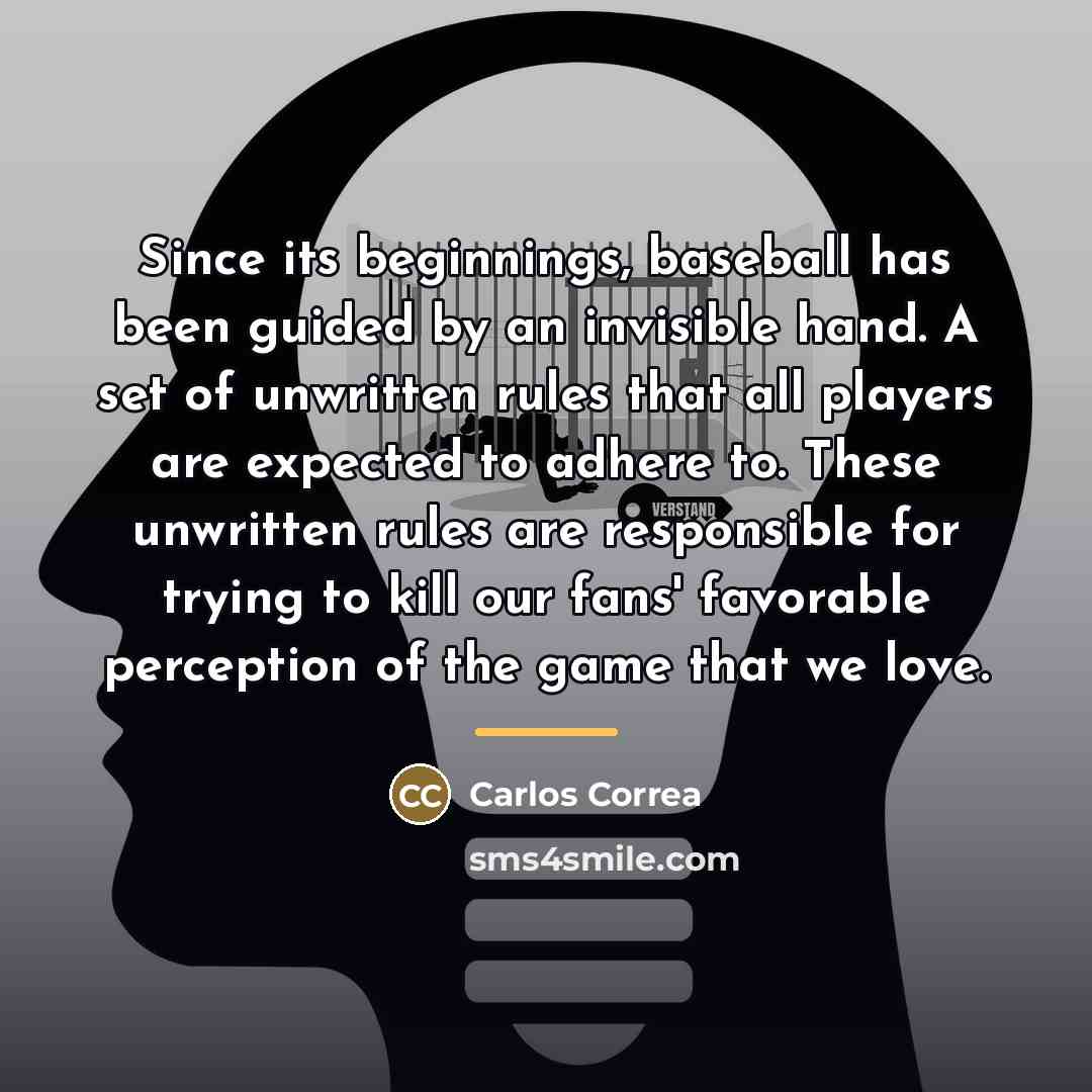 “Since its beginnings, baseball has been guided by an invisible…” quote by Carlos Correa