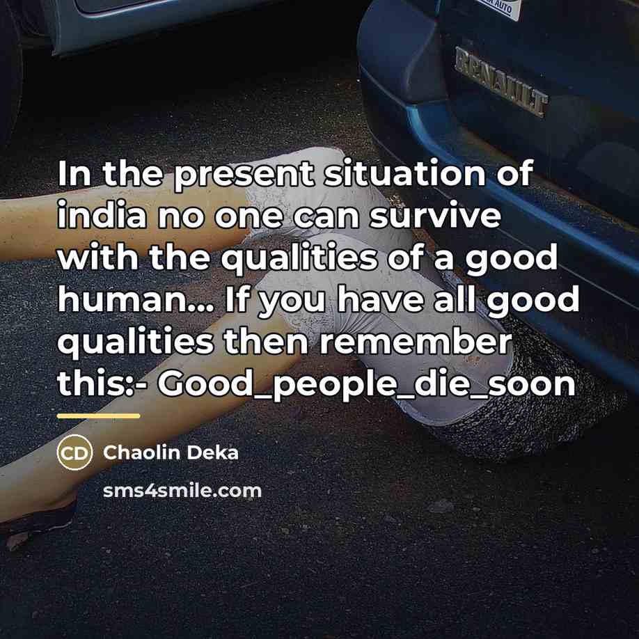 “In the present situation of india no one can survive…” quote by Chaolin Deka