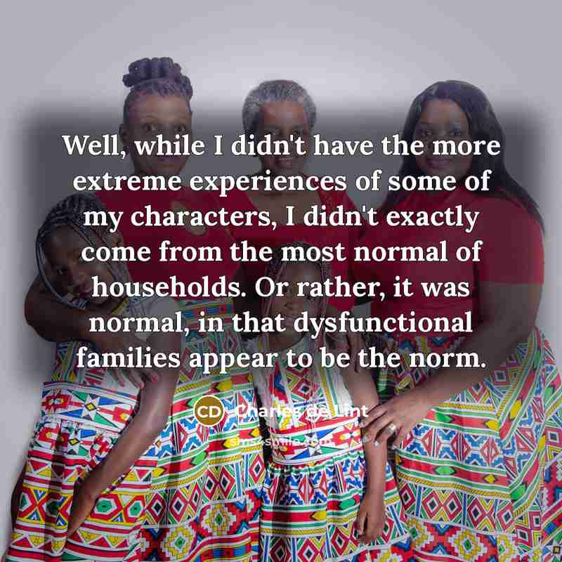 “Well, while I didn't have the more extreme experiences of…” quote by Charles de Lint