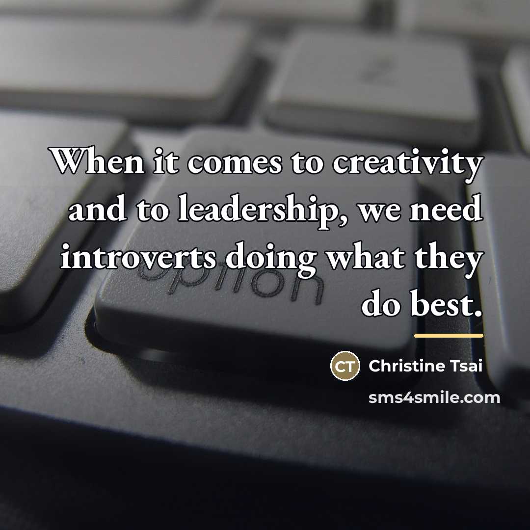 “When it comes to creativity and to leadership, we need…” quote by Christine Tsai