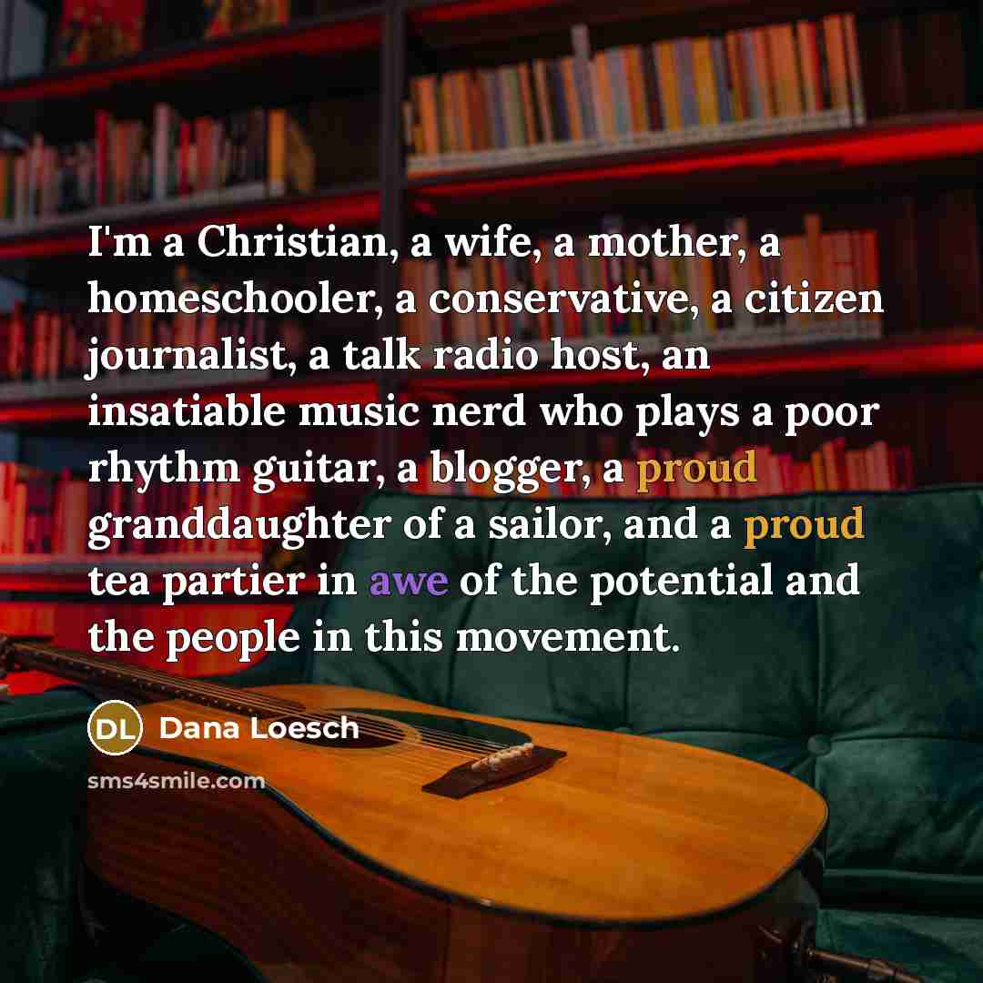 “I'm a Christian, a wife, a mother, a homeschooler, a…” quote by Dana Loesch