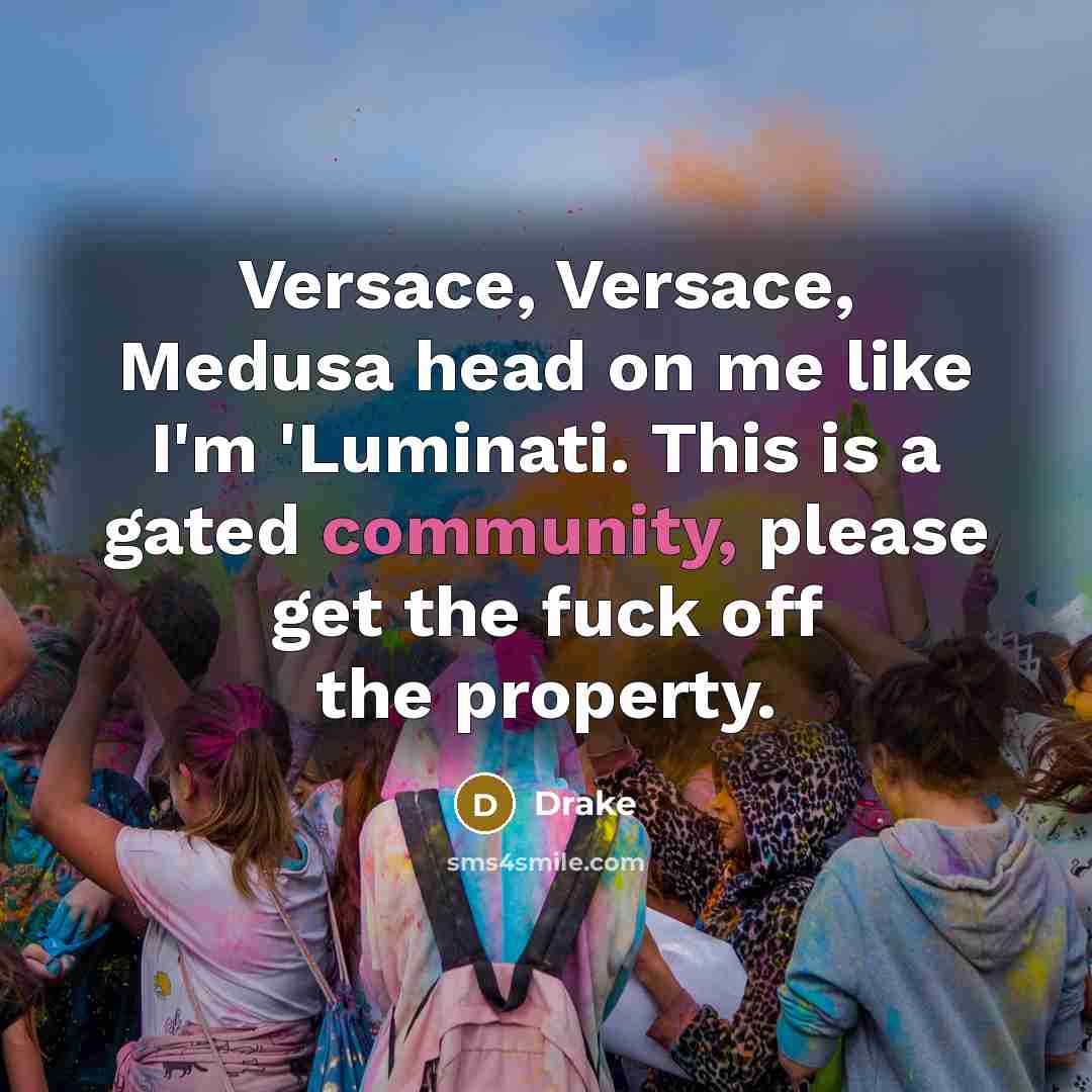 “Versace, Versace, Medusa head on me like I'm 'Luminati. This…” quote by Drake