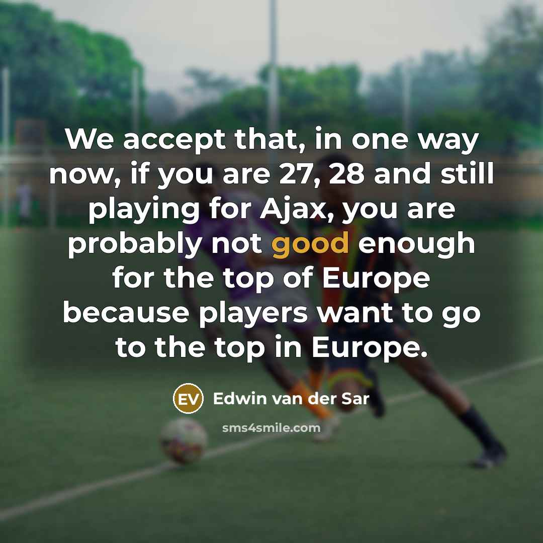 “We accept that, in one way now, if you are…” quote by Edwin van der Sar