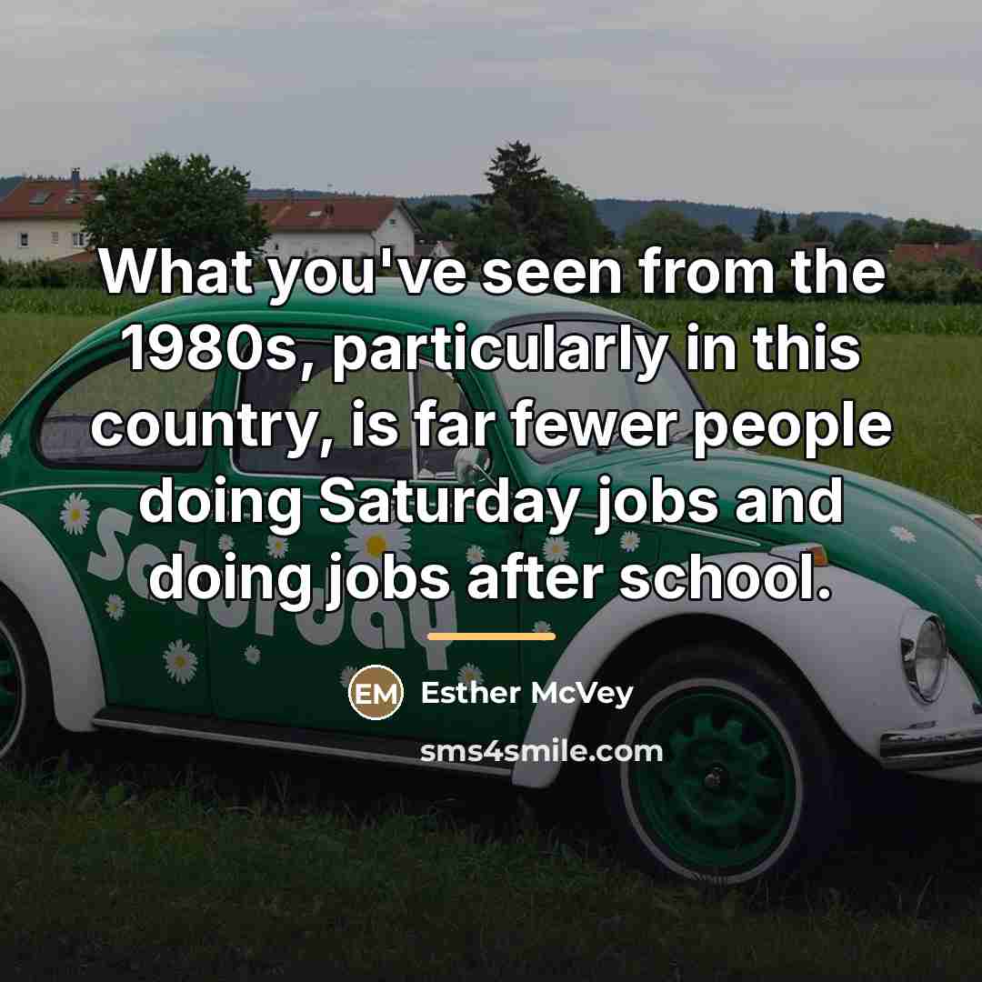 “What you've seen from the 1980s, particularly in this country,…” quote by Esther McVey