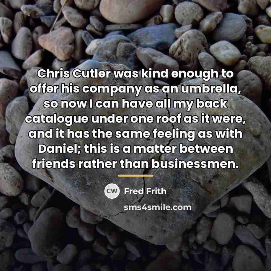 “Chris Cutler was kind enough to offer his company as…” quote by Fred Frith