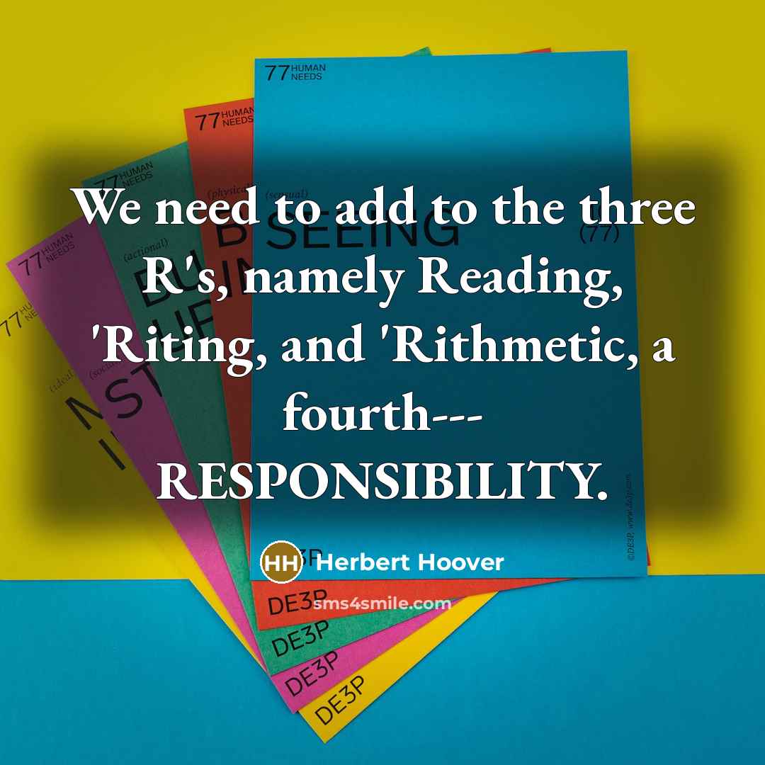 “We need to add to the three R's, namely Reading,…” quote by Herbert Hoover