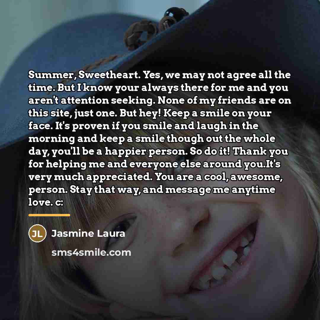 “Summer, Sweetheart. Yes, we may not agree all the time.…” quote by Jasmine Laura