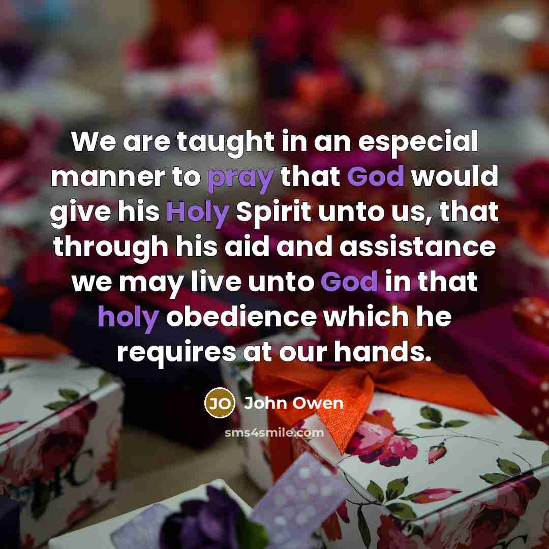 “We are taught in an especial manner to pray that…” quote by John Owen