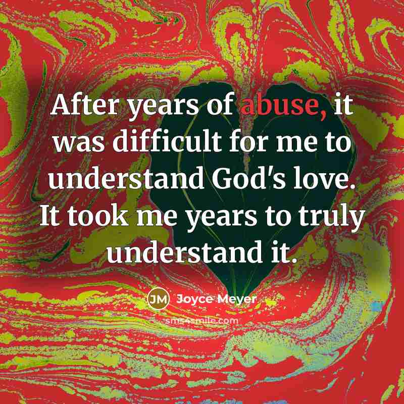 “After years of abuse, it was difficult for me to…” quote by Joyce Meyer