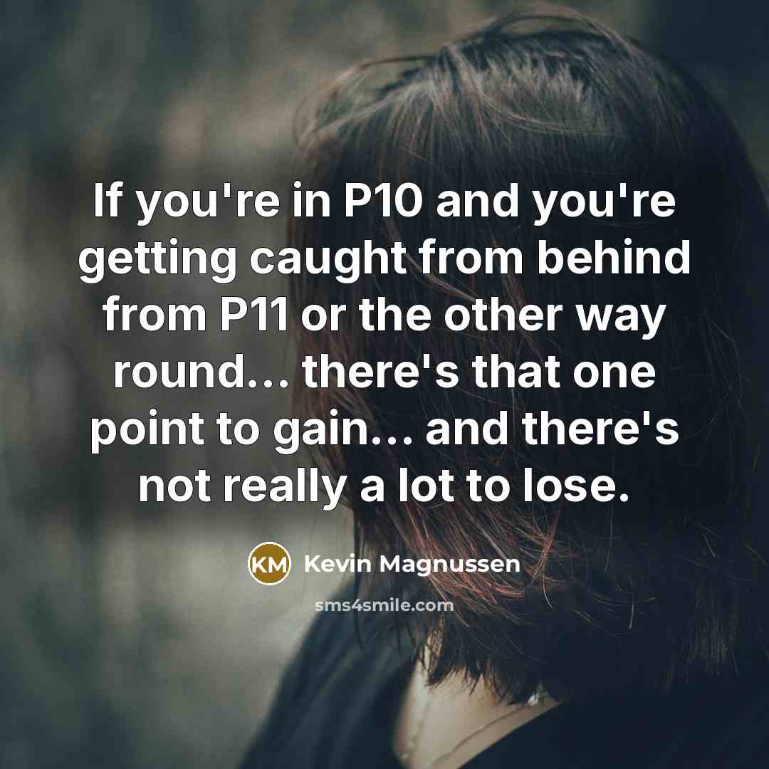 “If you're in P10 and you're getting caught from behind…” quote by Kevin Magnussen