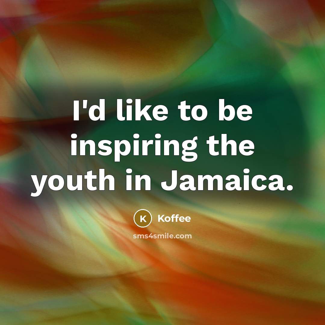 “I'd like to be inspiring the youth in Jamaica.…” quote by Koffee