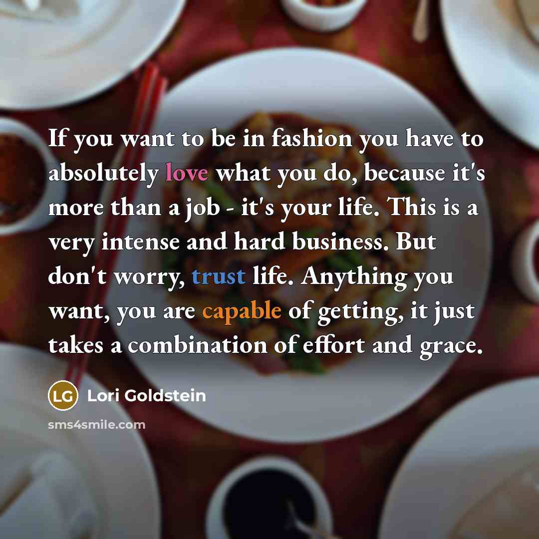 “If you want to be in fashion you have to…” quote by Lori Goldstein