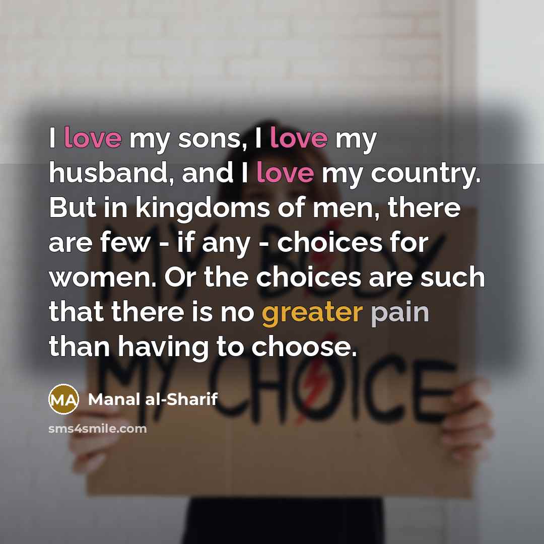 “I love my sons, I love my husband, and I…” quote by Manal al-Sharif