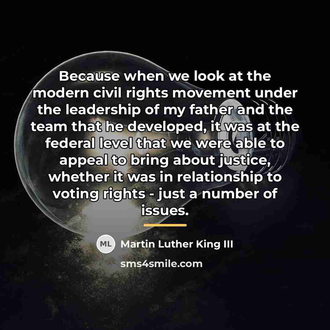 “Because when we look at the modern civil rights movement…” quote by Martin Luther King III