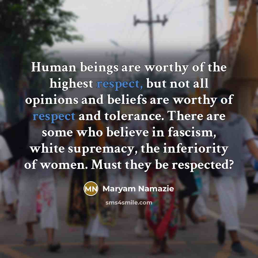 “Human beings are worthy of the highest respect, but not…” quote by Maryam Namazie