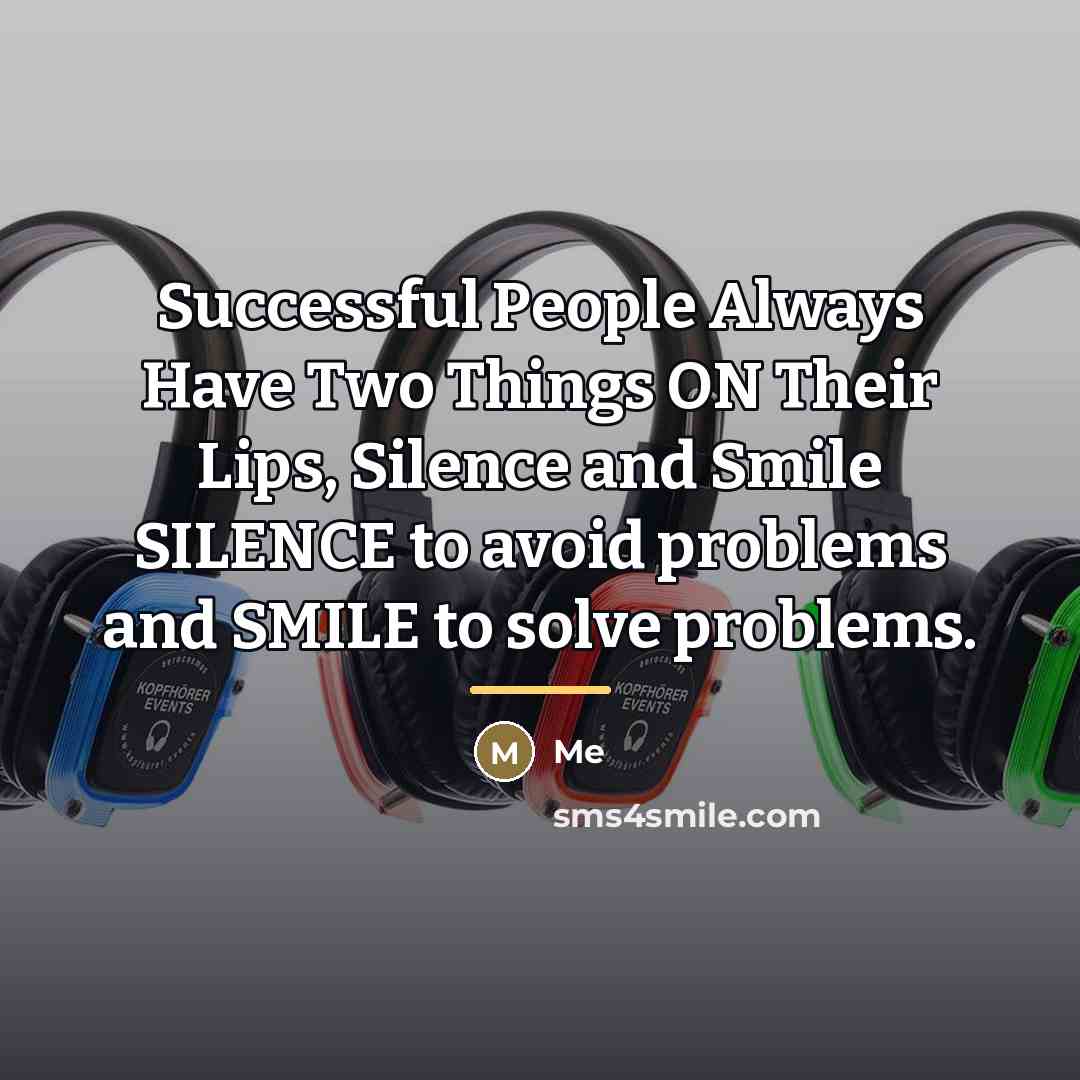 “Successful People Always Have Two Things ON Their Lips, Silence…” quote by Me