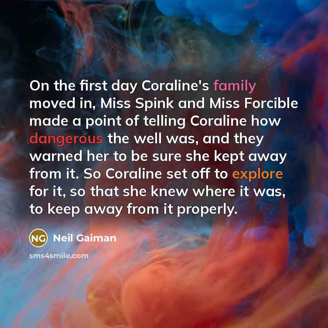 “On the first day Coraline's family moved in, Miss Spink…” quote by Neil Gaiman