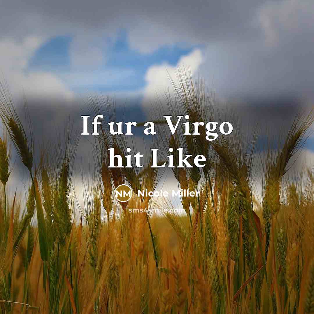 “If ur a Virgo hit Like” quote by Nicole Miller