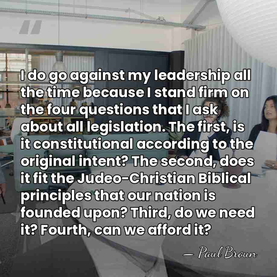 I do go against my leadership all the time because I stand&hellip; - Paul Broun