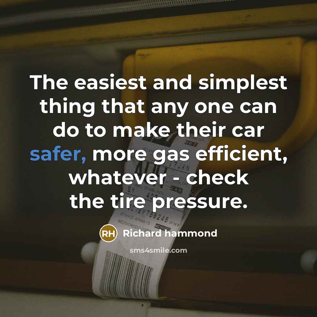 “The easiest and simplest thing that any one can do…” quote by Richard Hammond