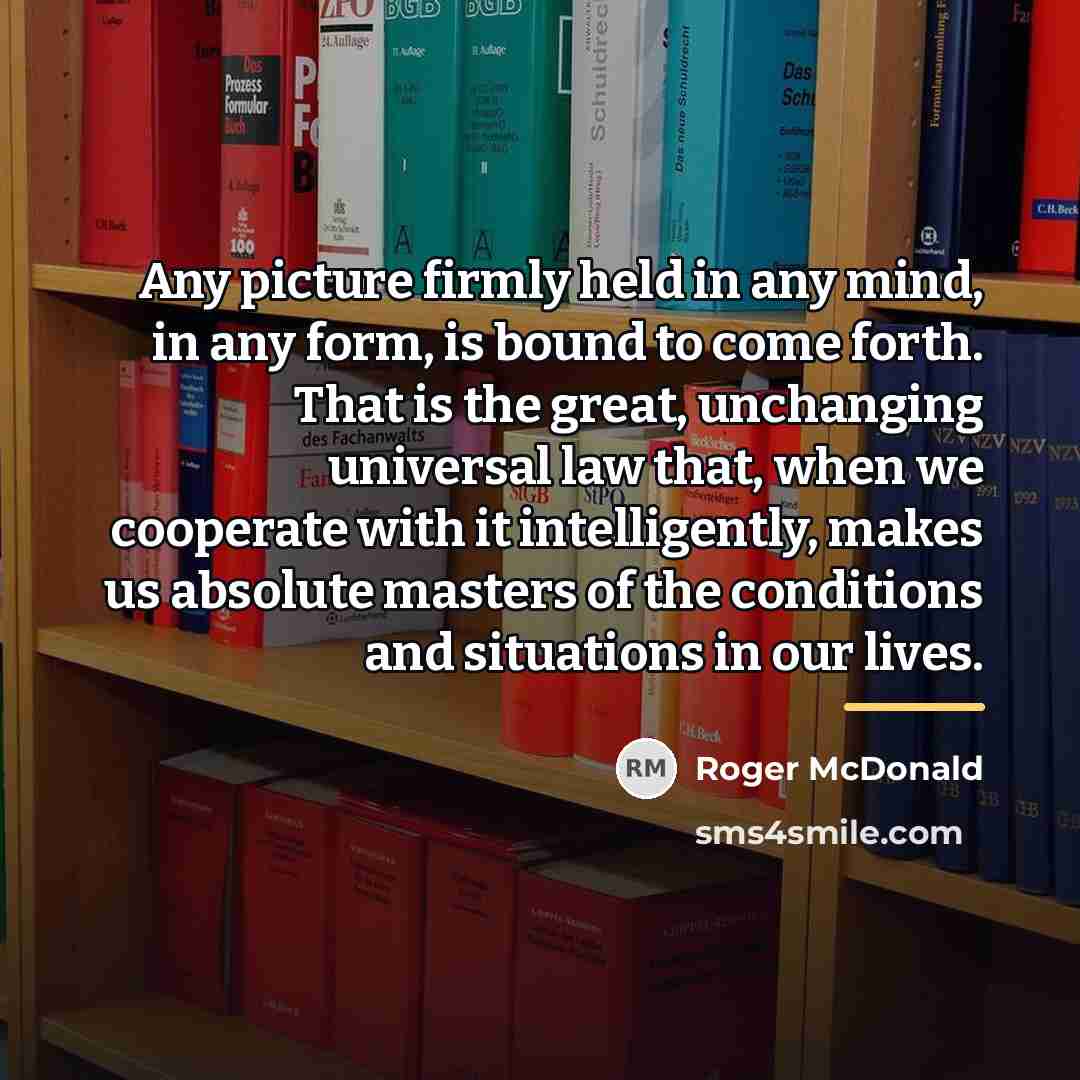 “Any picture firmly held in any mind, in any form,…” quote by Roger McDonald