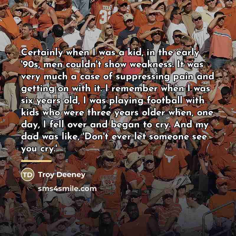 “Certainly when I was a kid, in the early '90s,…” quote by Troy Deeney