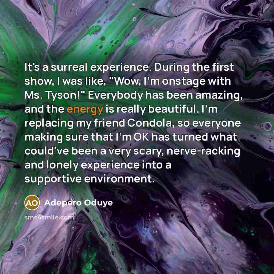 “It's a surreal experience. During the first show, I was…” quote by Adepero Oduye